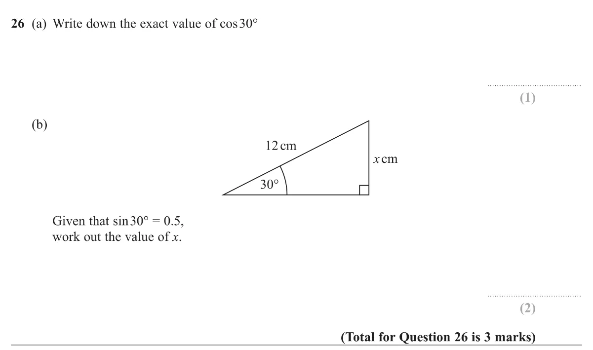 Recall the exact value of cos 30°, then use sine to find a side of a right-angled triangle.