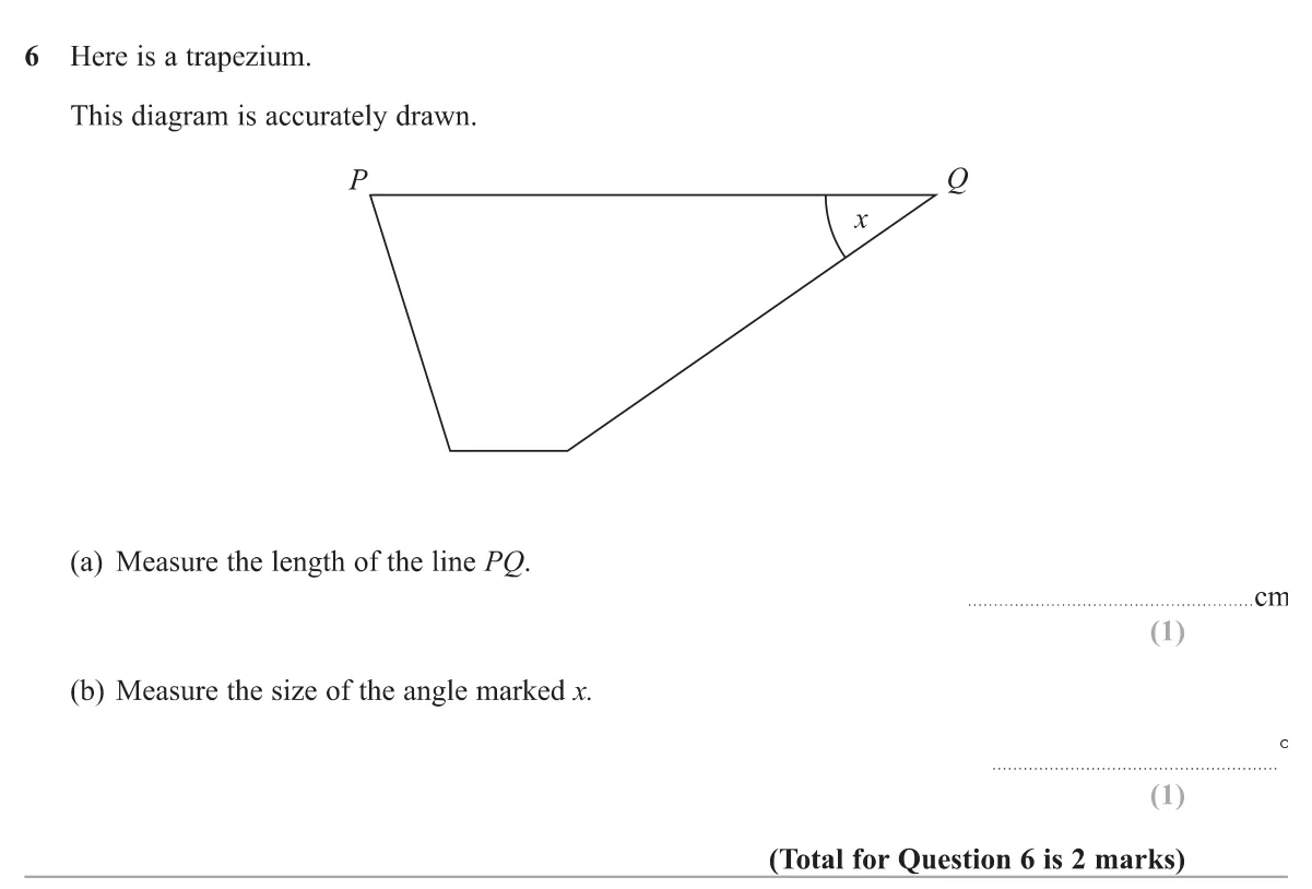 Measure a side and an angle on an accurately drawn trapezium.