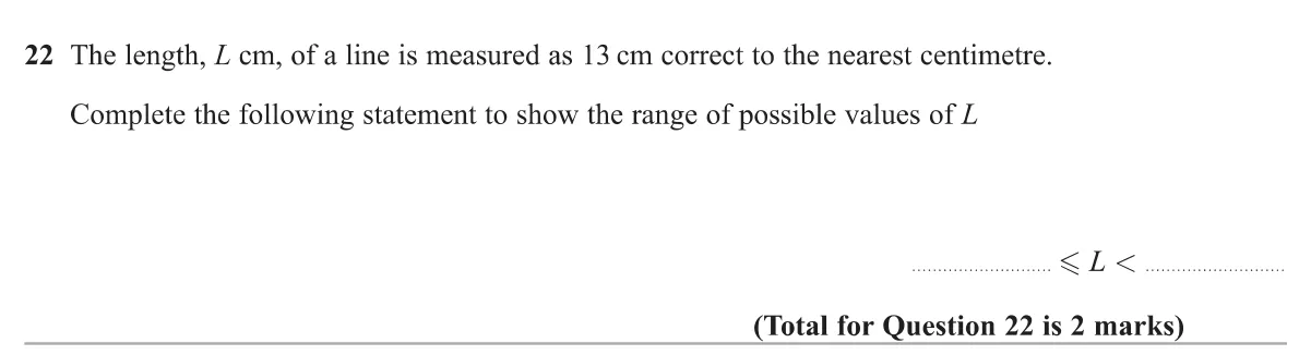 Write the error interval for a length measured to the nearest centimetre.