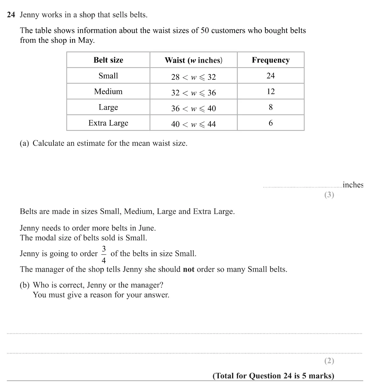 Estimate the mean from a grouped frequency table of waist sizes, then judge whether ordering three quarters Small belts is sensible.