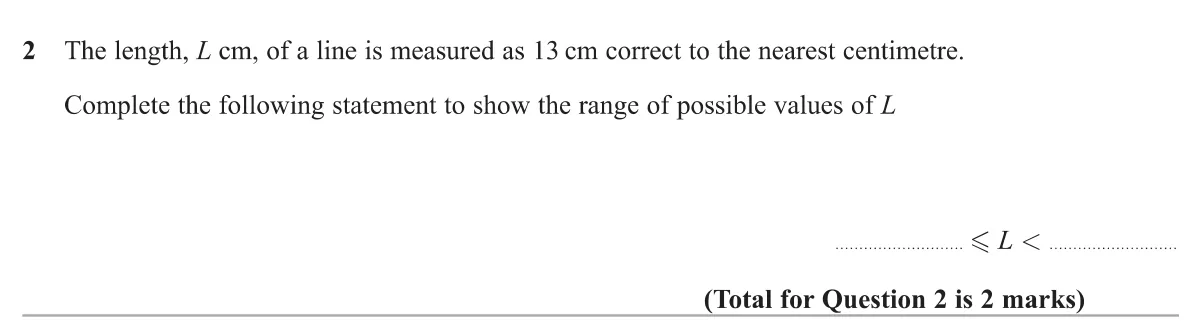 Write the error interval for a length measured to the nearest centimetre.