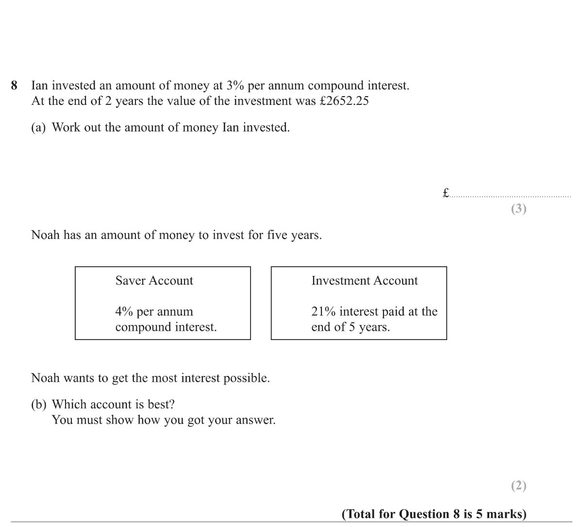 Work backwards from a compound-interest total to the original sum, then compare compound interest with a flat interest payment over five years.