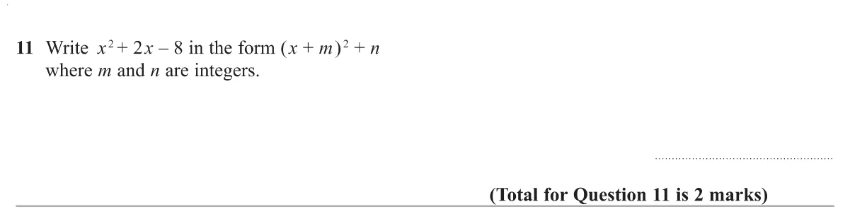 Complete the square on a quadratic expression to write it in the form (x + m)² + n.