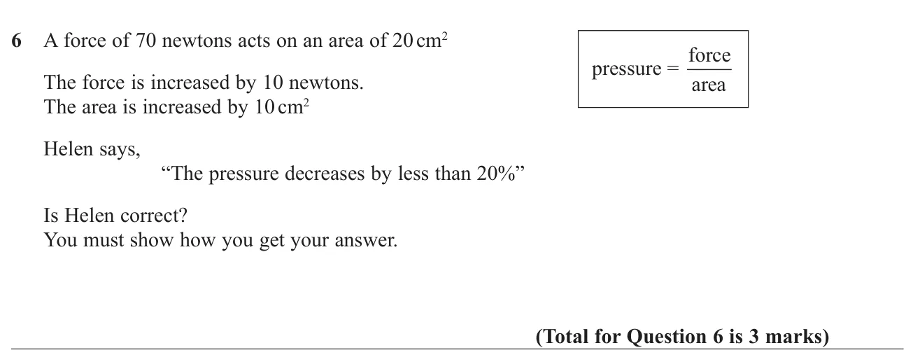 Decide whether a pressure falls by less than 20% when force and area both increase.
