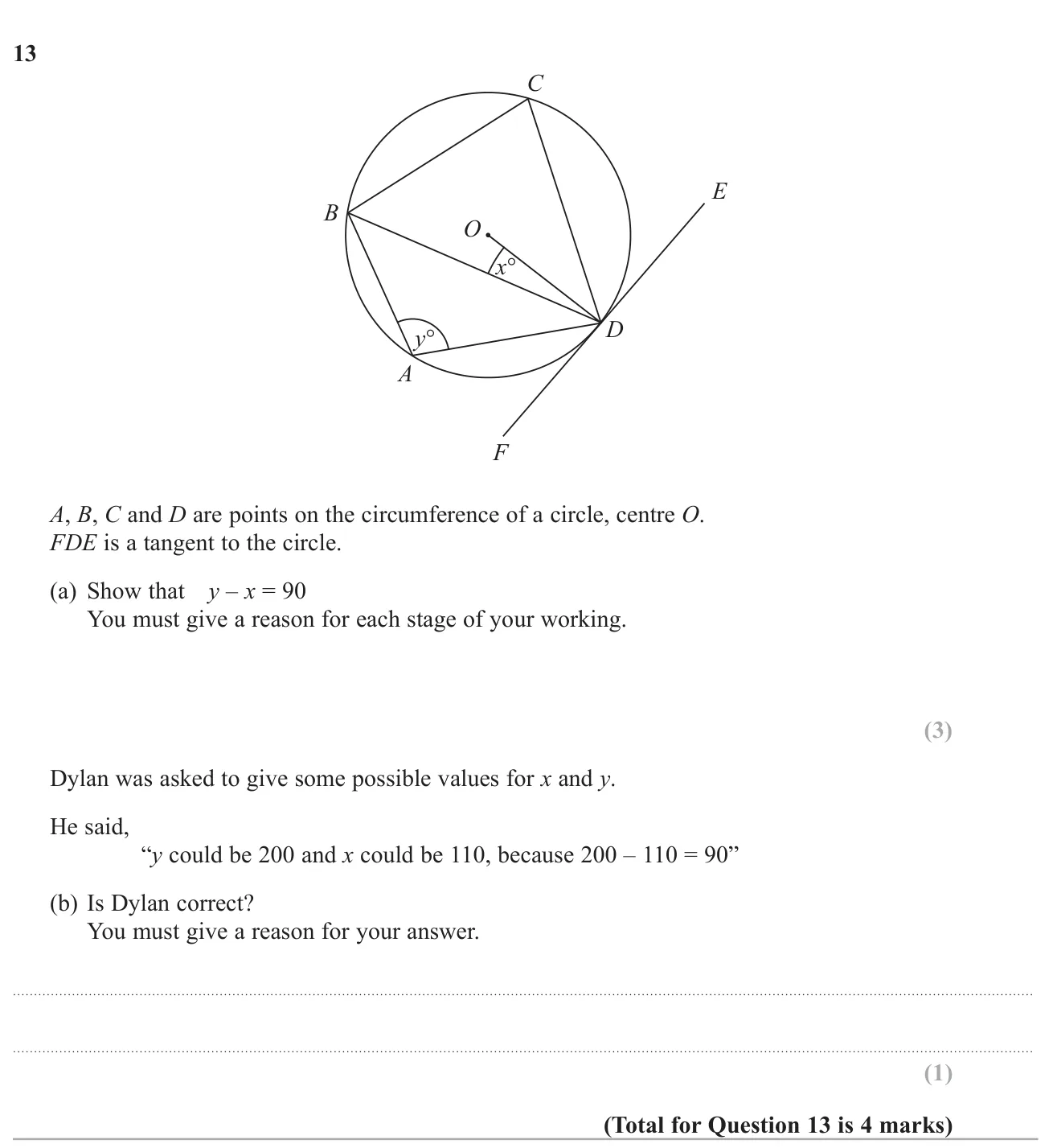 Use circle theorems with a tangent to prove a relationship between two angles, then judge whether suggested values are possible.