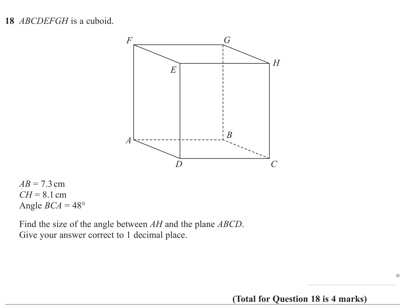Use trigonometry in a cuboid to find the angle between a diagonal and the base.