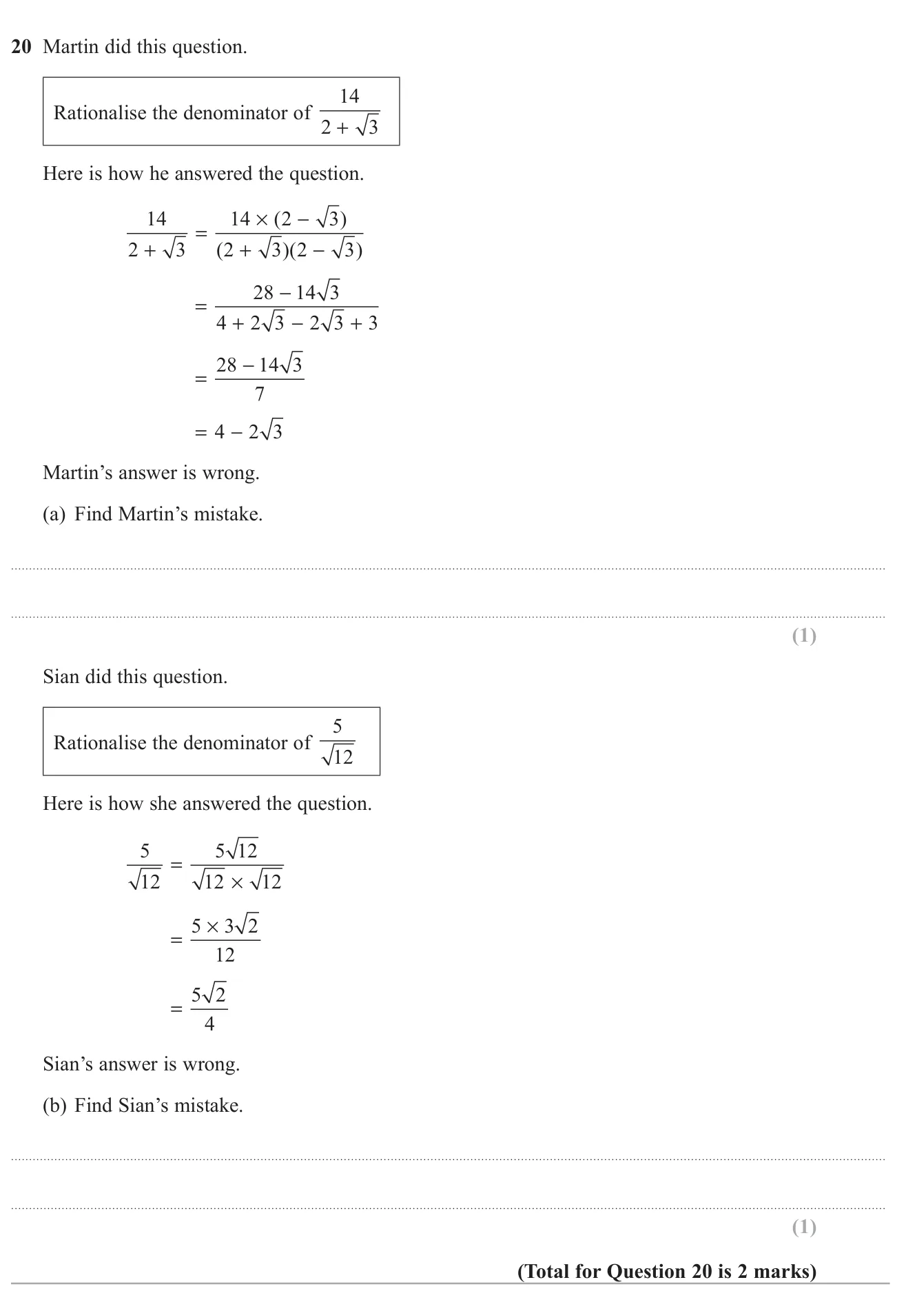 Spot the errors in two worked attempts at rationalising a denominator.