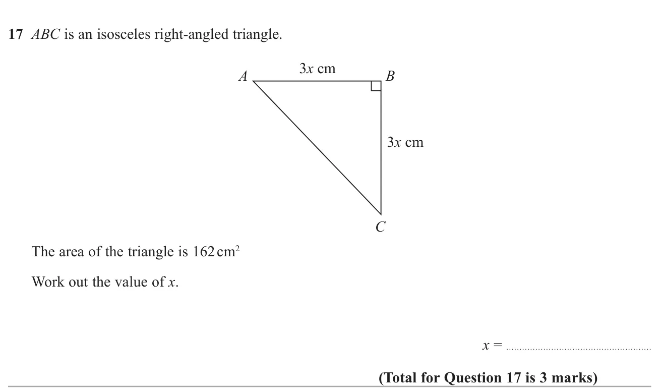 Form and solve an equation from the area of a right-angled isosceles triangle with sides in terms of x.
