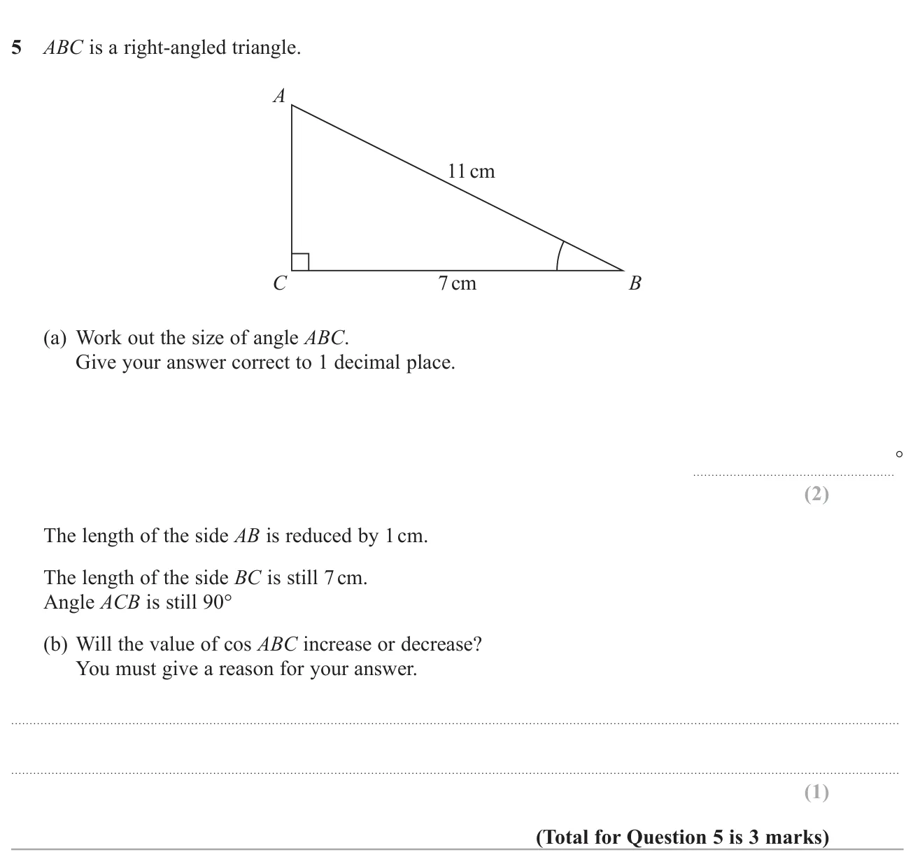 Find an angle in a right-angled triangle with cosine, then decide how the cosine changes if the hypotenuse shortens.