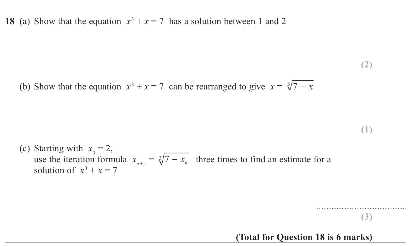 Show a cubic equation has a root between 1 and 2, rearrange it into an iteration formula, and iterate three times from 2.