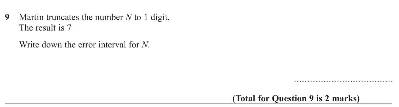 Write the error interval for a number that gives 7 when truncated to one digit.