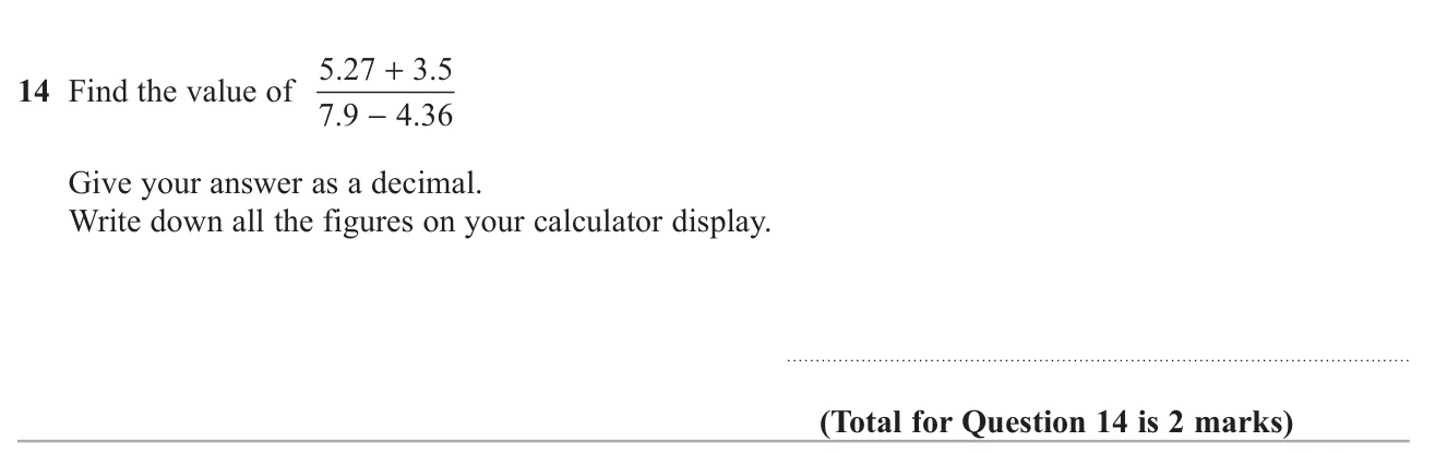 Use a calculator to evaluate a fraction with decimal sums and differences, giving the full display.
