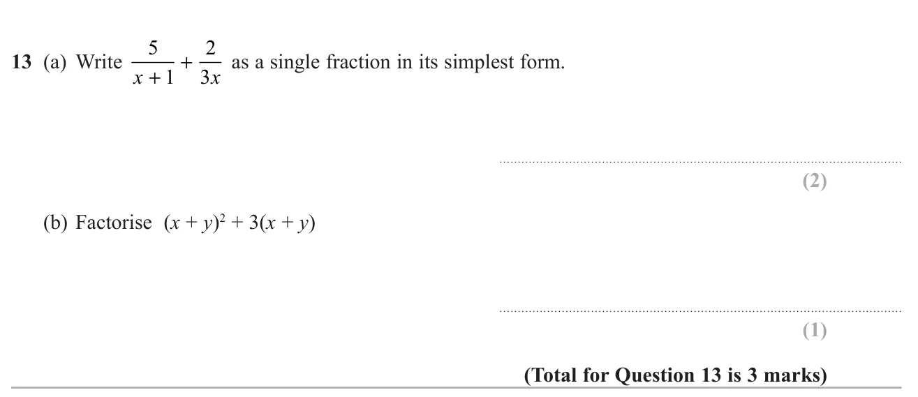 Add two algebraic fractions, then factorise an expression with a repeated bracket.