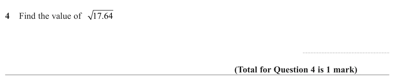 Work out the square root of a decimal using a calculator.