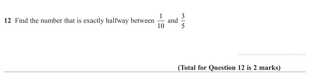 Find the number exactly halfway between two fractions.