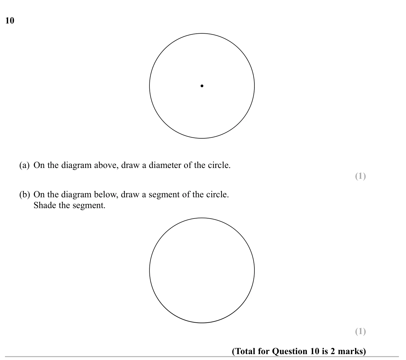 Draw a diameter on one circle and shade a segment on another.