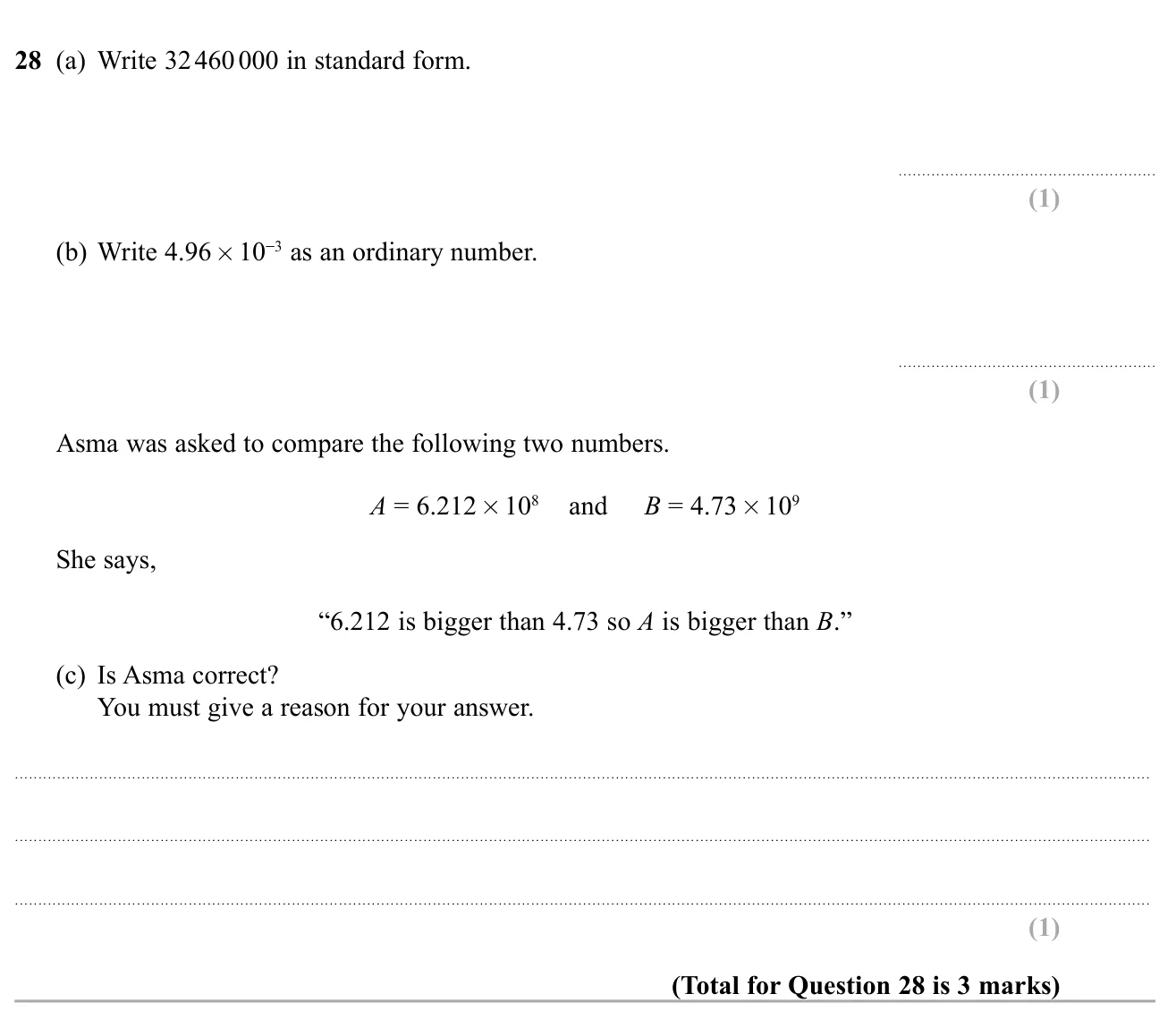 Convert to and from standard form and judge a claim comparing two numbers in standard form.