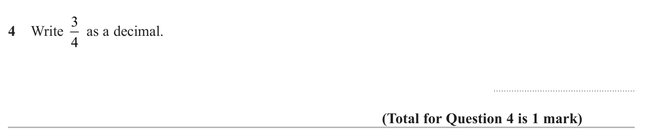Convert a simple fraction (three quarters) into a decimal.