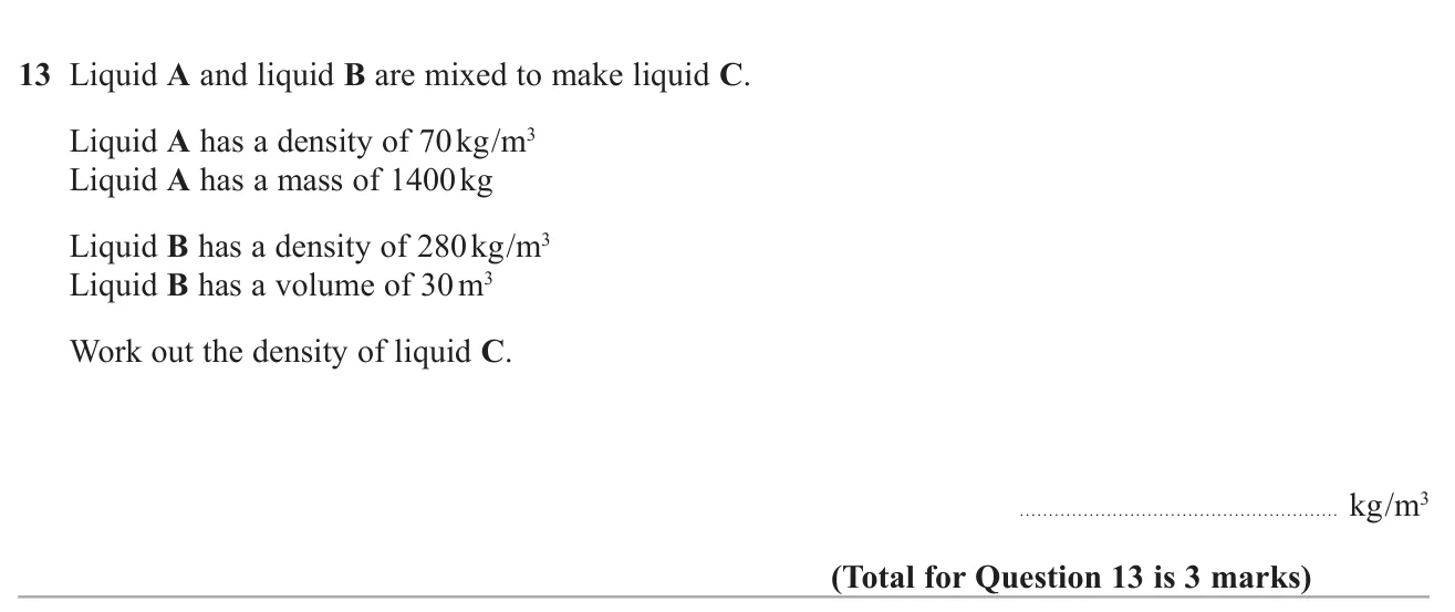 Work out the density of a mixture of two liquids from one's mass and density and the other's volume and density.