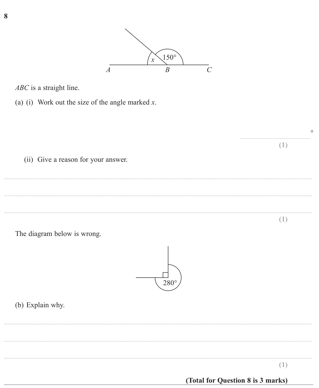 Find an angle on a straight line with a reason, then explain why a diagram showing a right angle and 280° around a point is impossible.