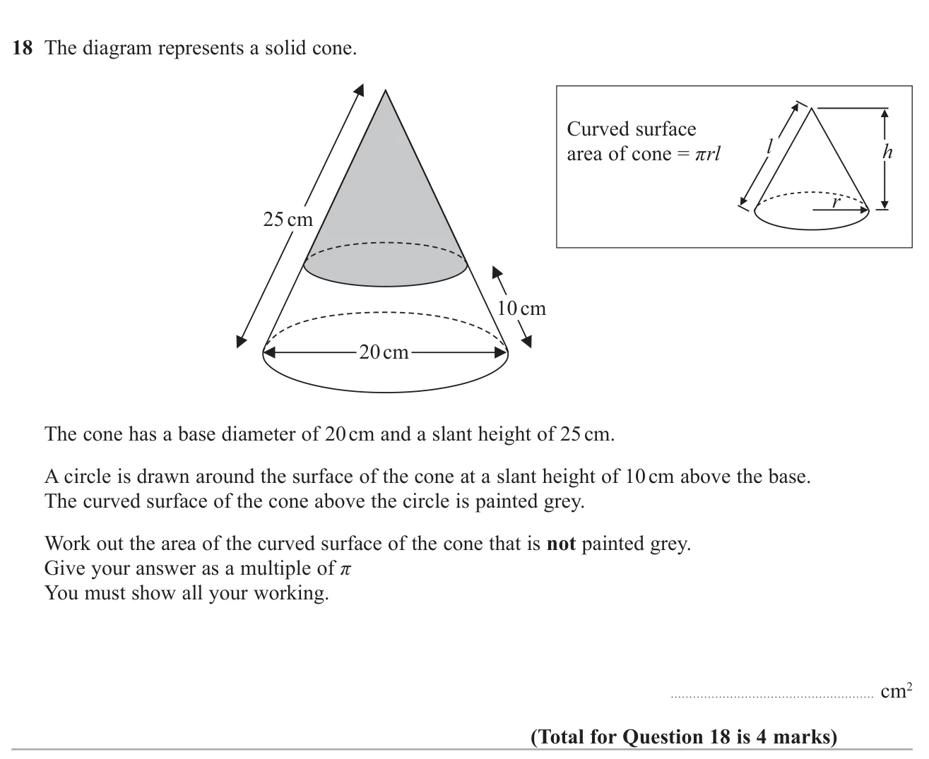 Find the curved surface area of a cone left unpainted below a circle drawn part way up, giving an exact answer in terms of π.