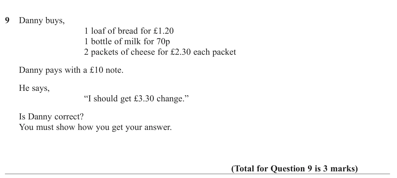 Total the cost of some shopping and decide whether a claimed amount of change from £10 is right.