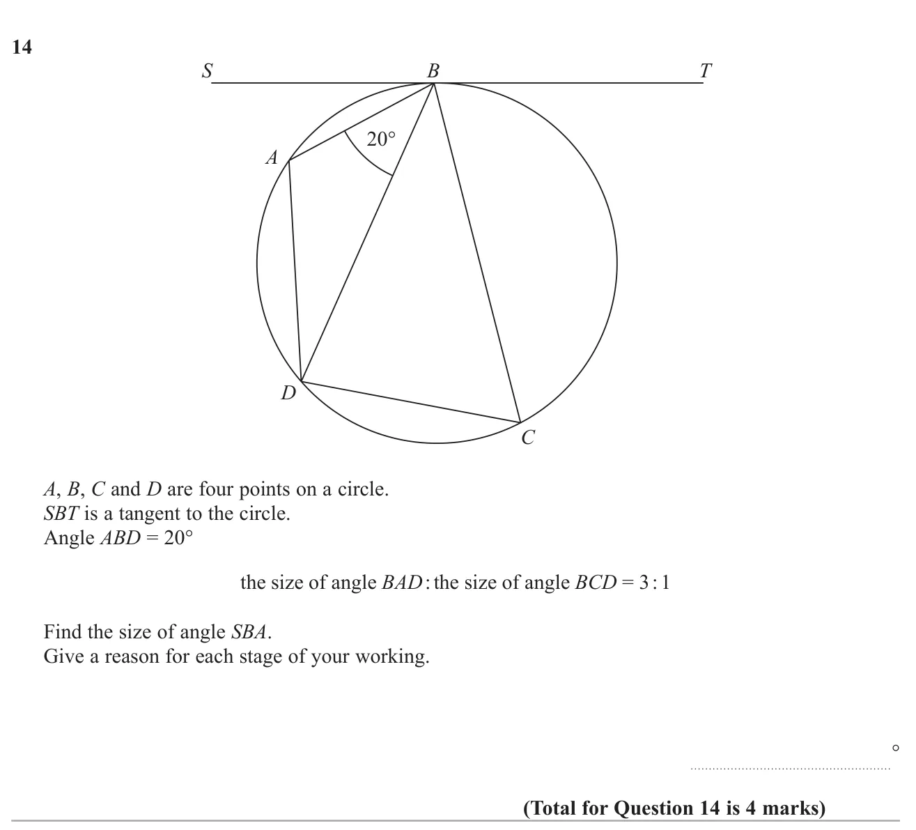 Use a ratio of angles in a cyclic quadrilateral and the alternate segment theorem to find an angle next to a tangent, with reasons.