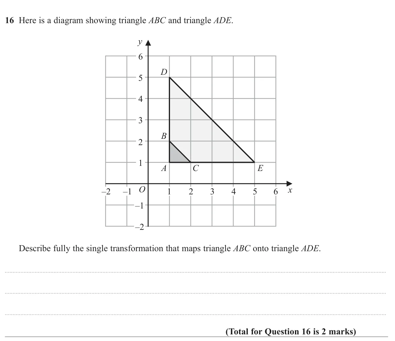 Describe the single transformation that takes a small triangle onto a larger one on a grid.