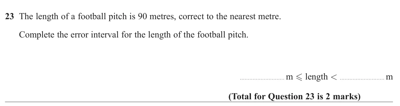 Write the error interval for a length rounded to the nearest metre.