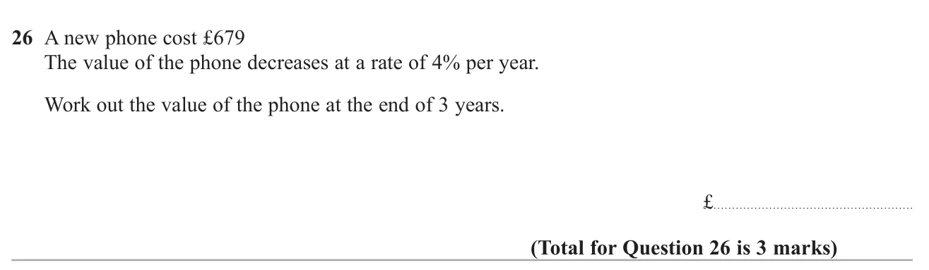 Work out the value of a phone after three years of 4% yearly depreciation.