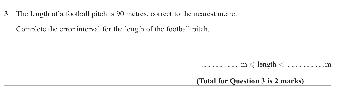 Write the error interval for a length rounded to the nearest metre.