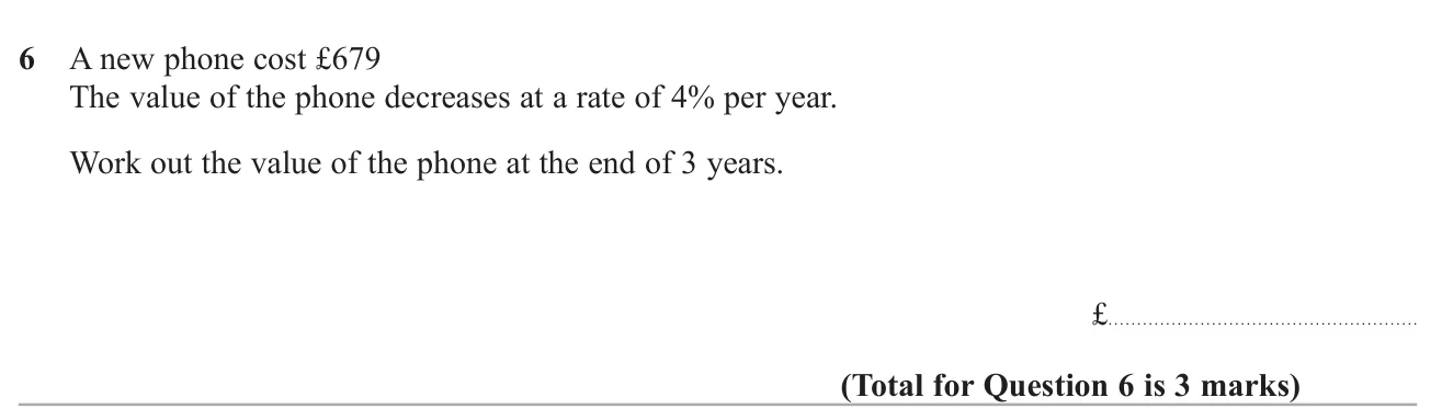 Work out the value of a phone after three years of 4% yearly depreciation.