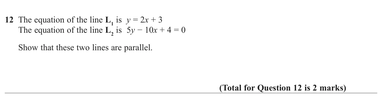 Show that two straight lines, one given in a rearranged form, are parallel.