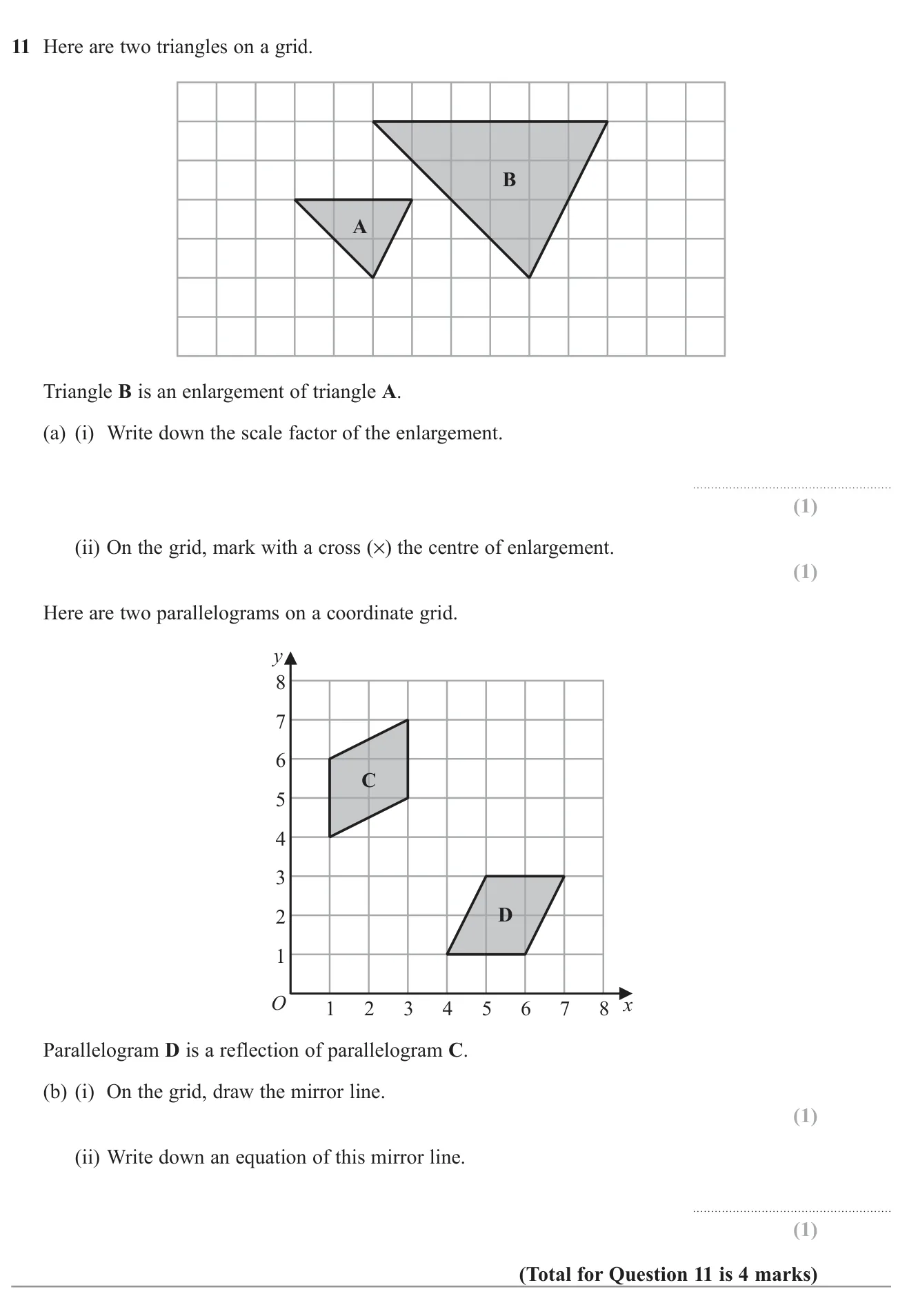 Give the scale factor and centre of an enlargement on a grid, then draw and name the mirror line for a reflection.