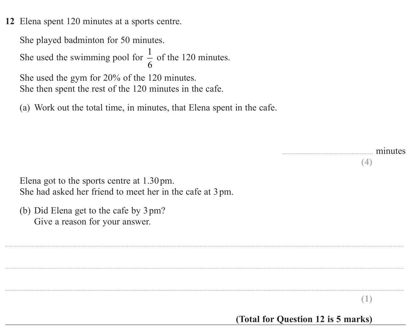 Work out time left after spending a fraction and a percentage of two hours on activities, then decide whether someone was on time.