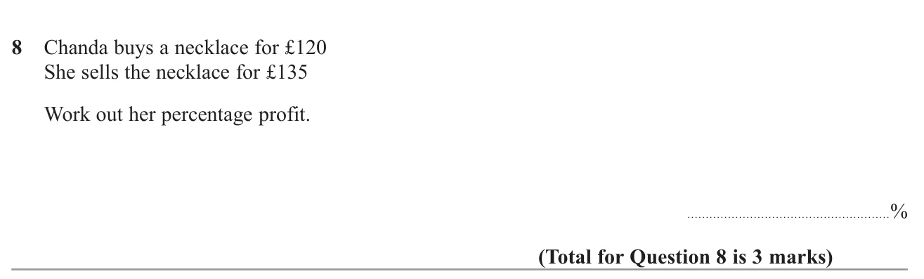 Work out the percentage profit when an item is bought for £120 and sold for £135.