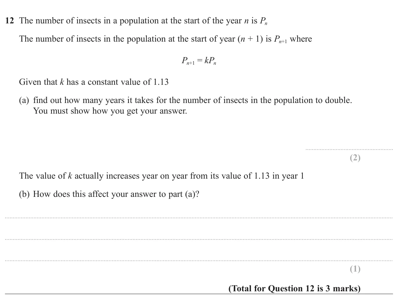 Use a growth multiplier of 1.13 per year to find how long a population takes to double, then say how an increasing multiplier changes this.