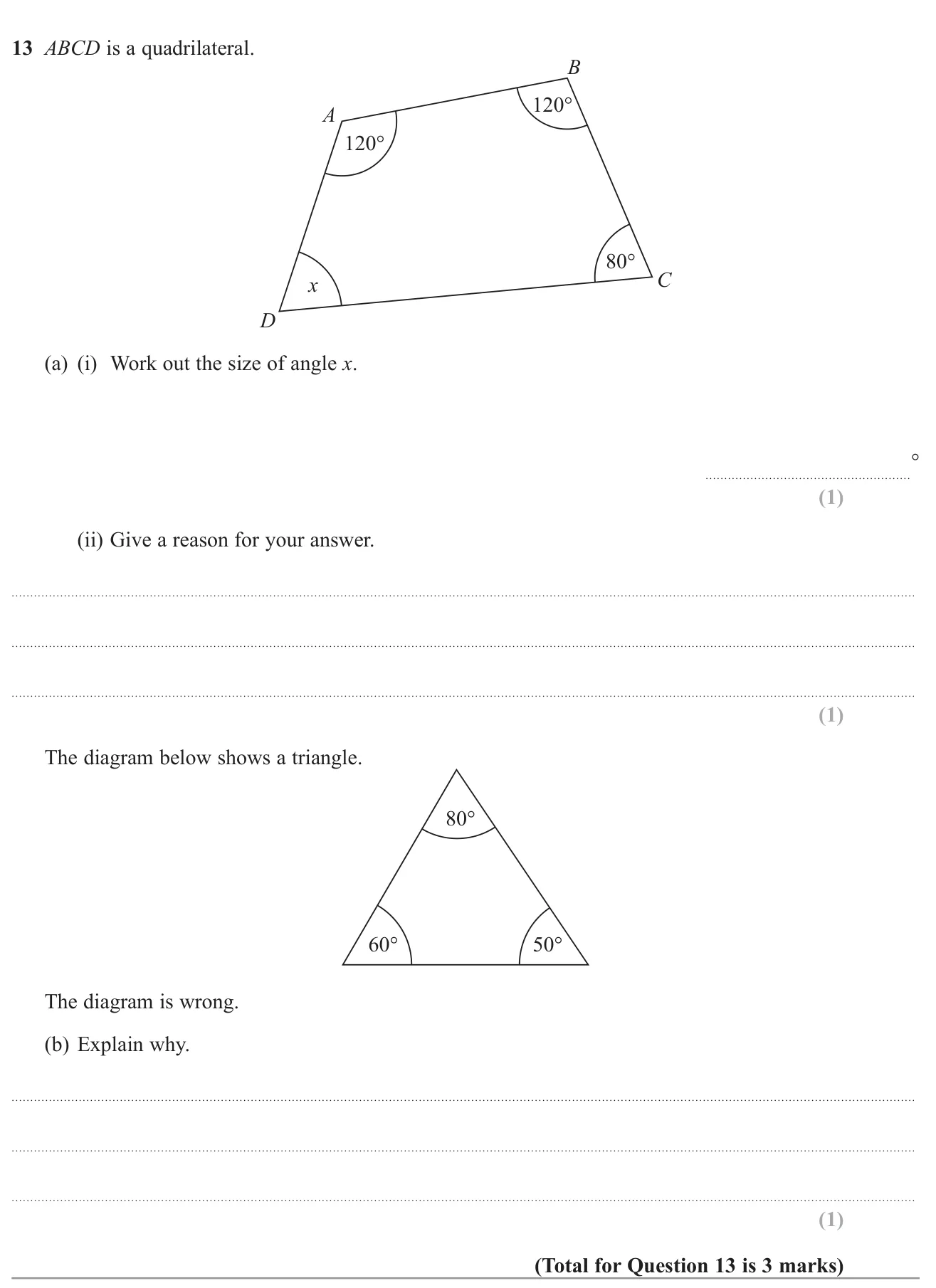 Find a missing angle in a quadrilateral with a reason, and explain why a triangle's labelled angles are impossible.