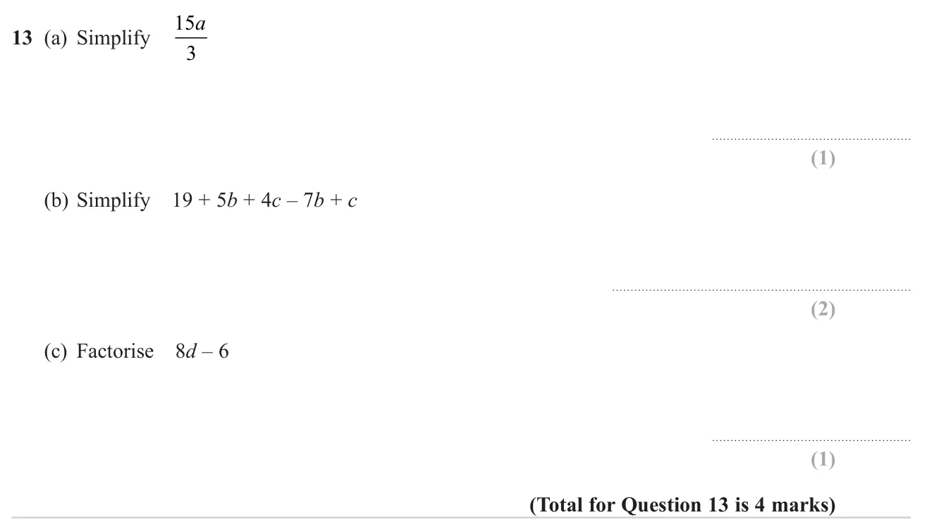 Simplify a simple algebraic fraction, collect like terms, and factorise a linear expression.