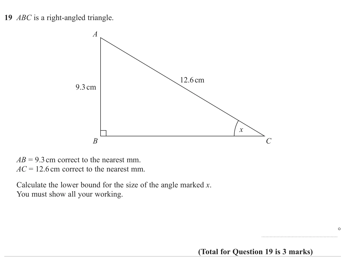 Use bounds of two measured sides to find the lower bound of an angle in a right-angled triangle.
