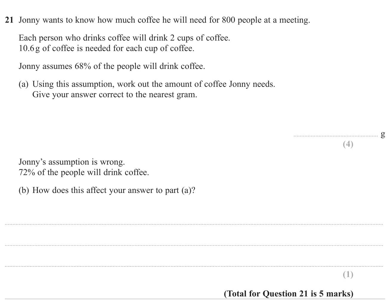 Use a percentage of people and amounts per cup to find the coffee needed, then say how a higher percentage changes it.