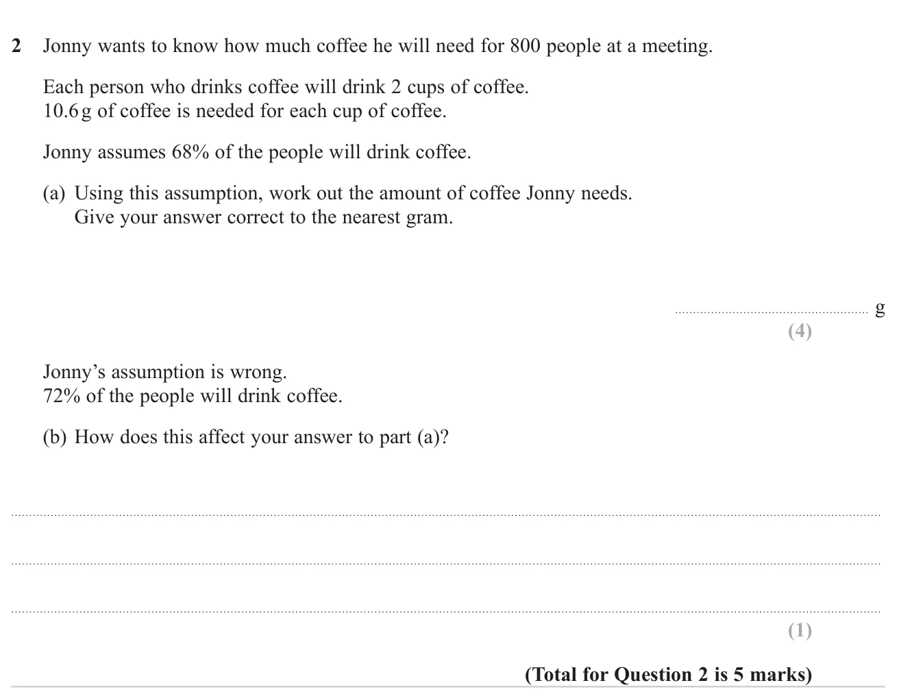 Use a percentage of people and amounts per cup to find the coffee needed, then say how a higher percentage changes it.