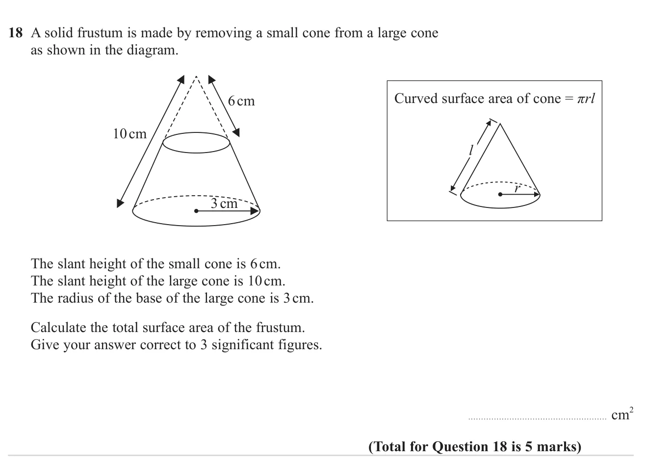 Use similar cones to find the top radius of a frustum, then work out its total surface area.