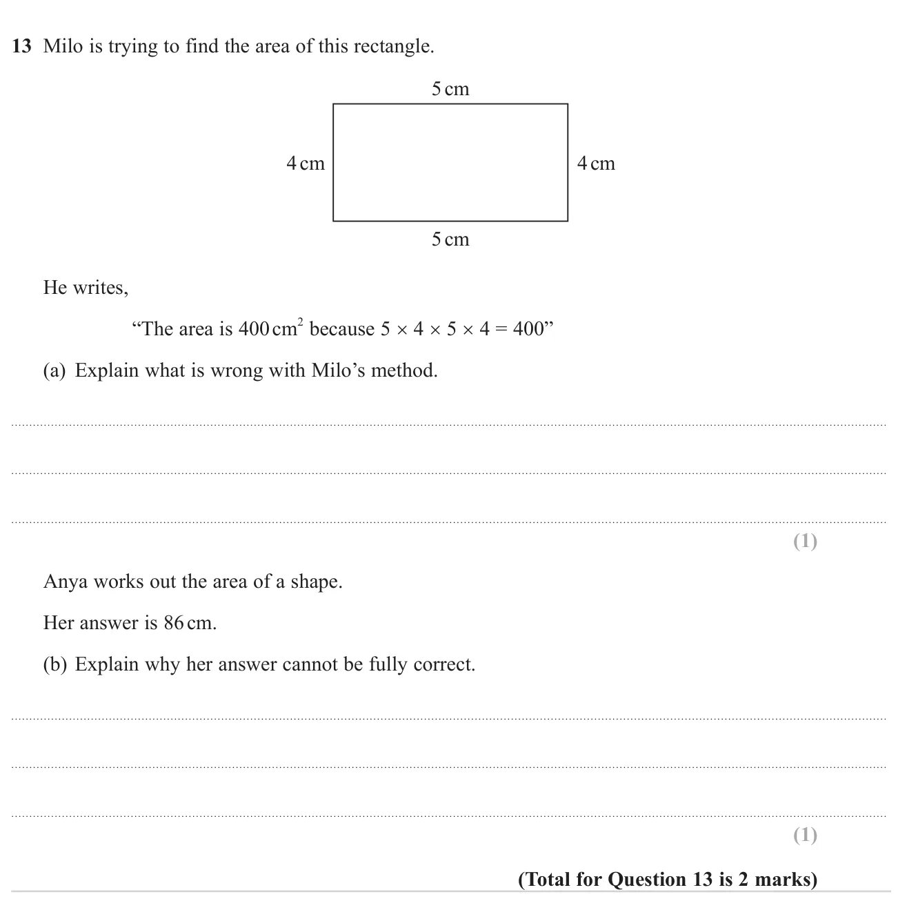Explain the error in a rectangle area calculation and why an area given in cm is wrong.