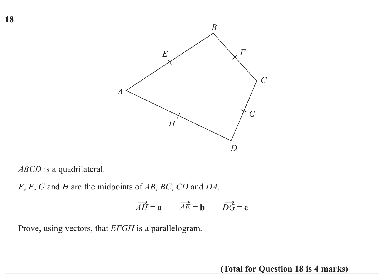 Use vectors to prove that joining the midpoints of a quadrilateral's sides makes a parallelogram.