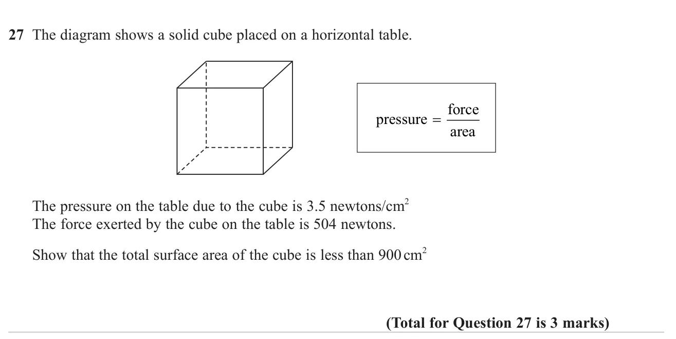 Use pressure, force and area to show a cube's surface area is under a given value.
