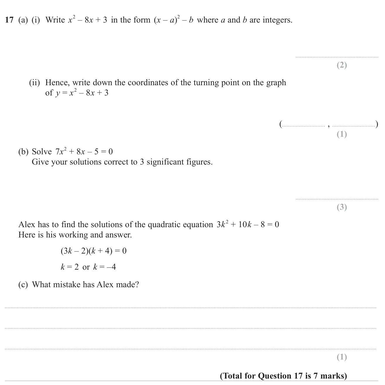 Complete the square and state the turning point, solve a quadratic with the formula, and spot an error in factorised solutions.