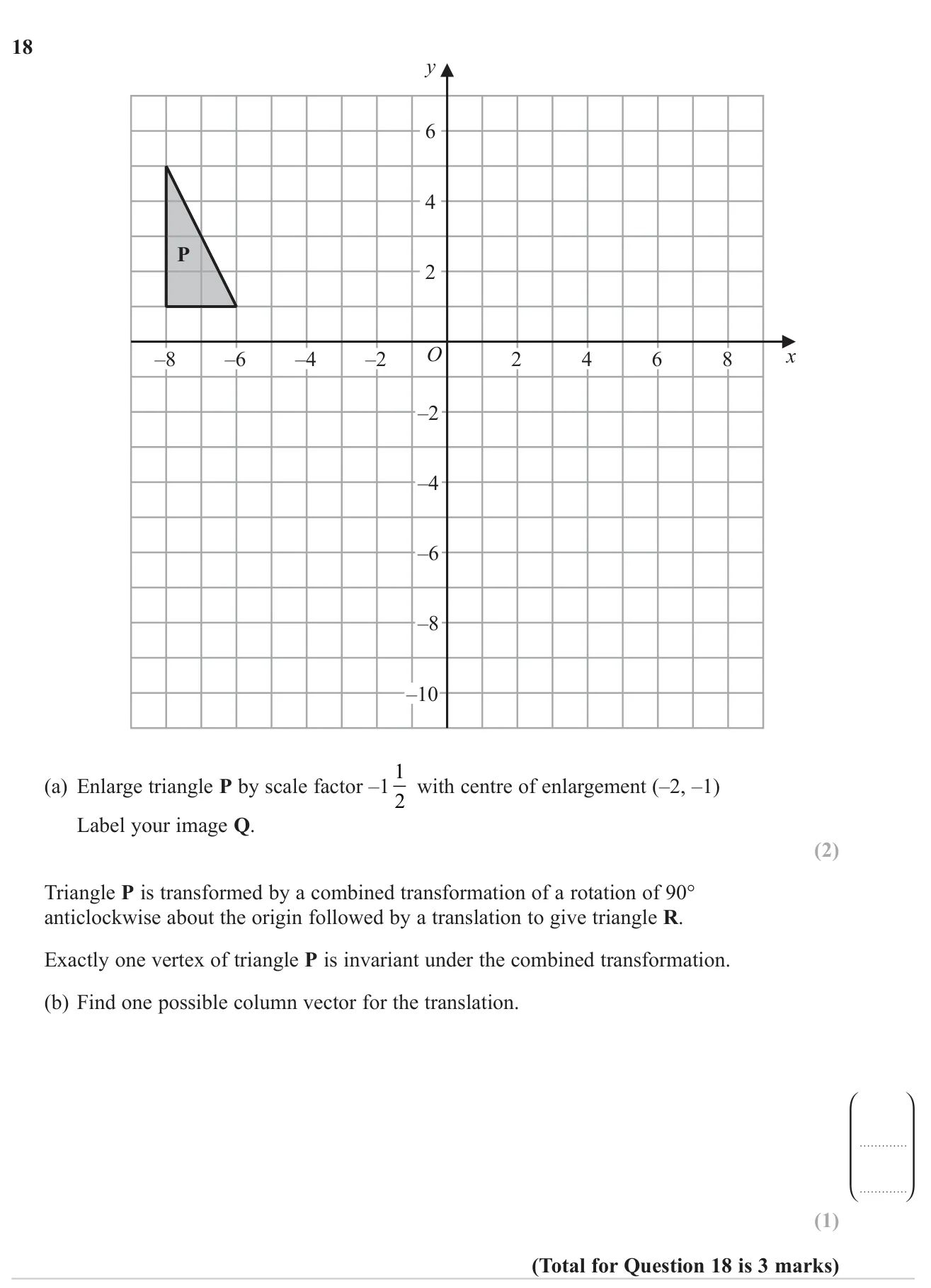Enlarge a triangle by a negative fractional scale factor about a point, then find a translation that keeps one vertex fixed after a rotation.