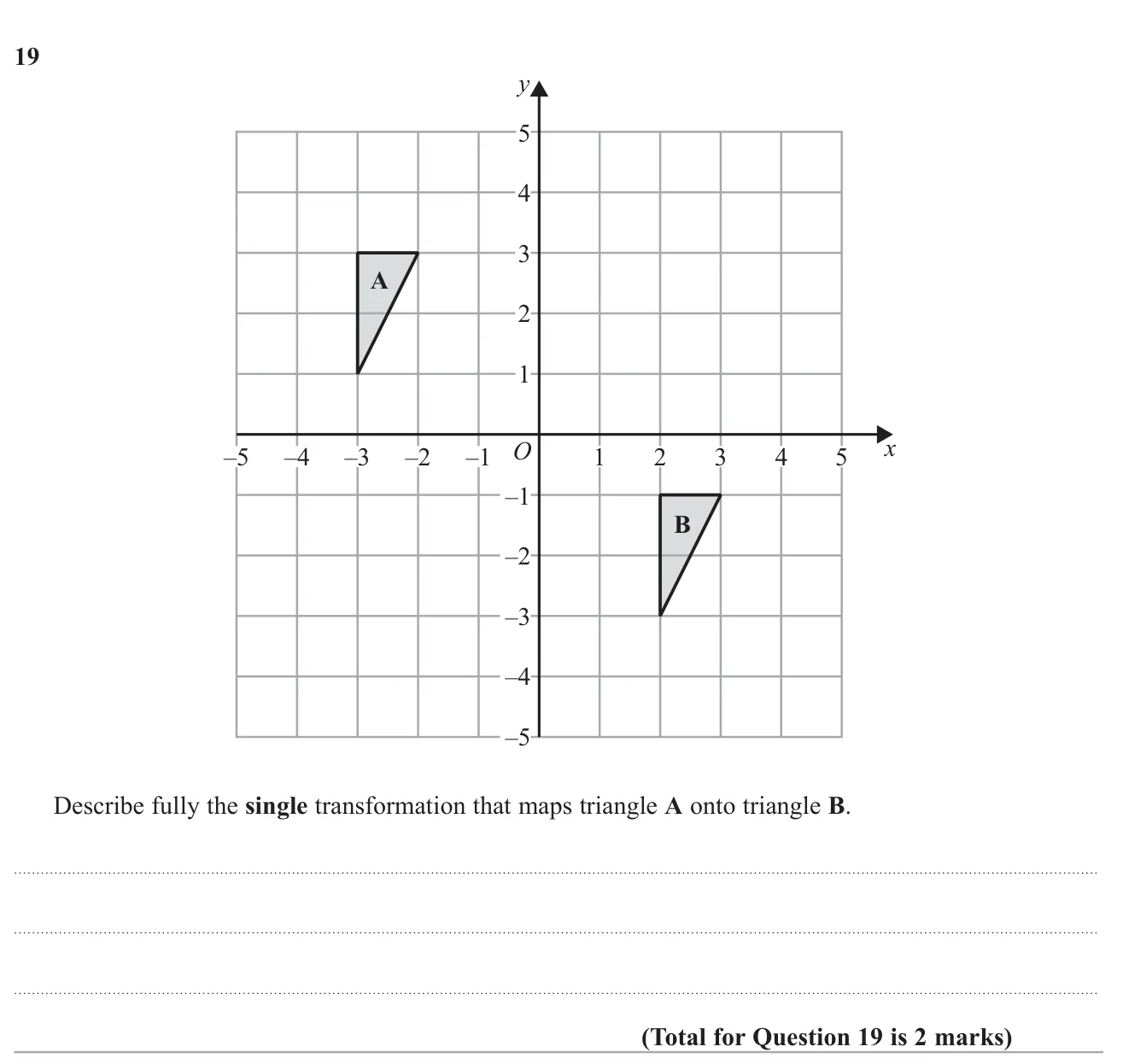 Describe fully the single transformation mapping one triangle onto another on a grid.