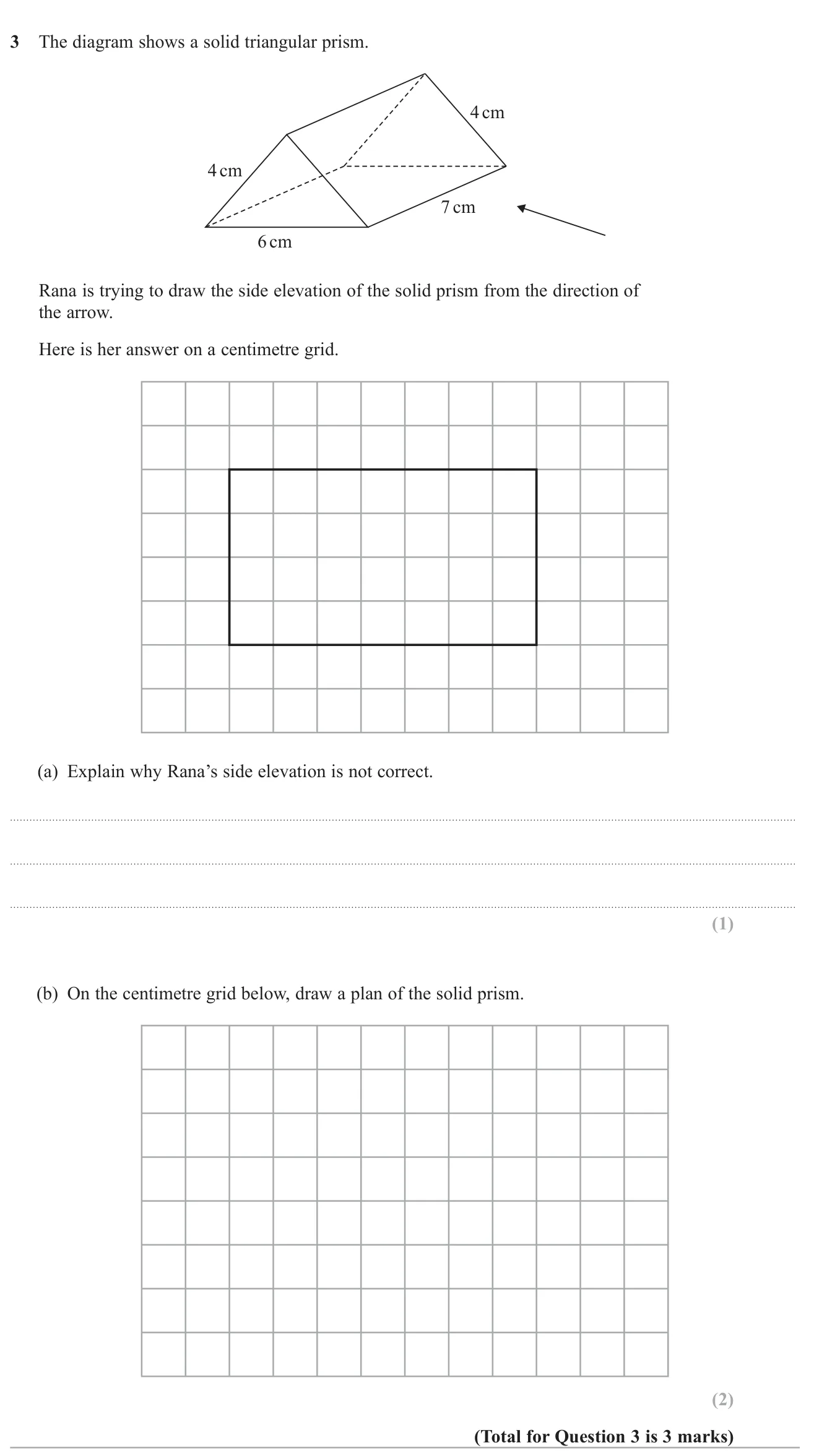 Explain why a side elevation of a triangular prism is wrong and draw its plan.